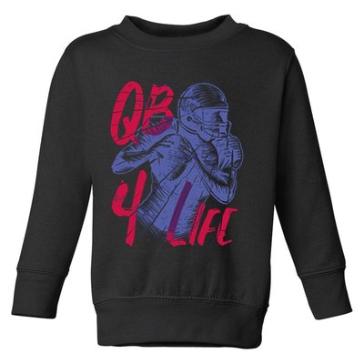 Quarterback For Life Football Player Toddler Sweatshirt
