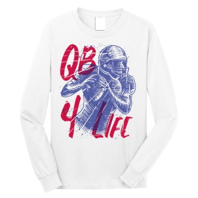 Quarterback For Life Football Player Long Sleeve Shirt