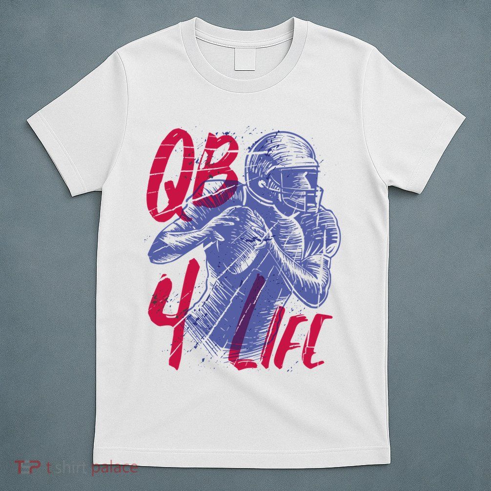 Quarterback For Life Football Player T-Shirt