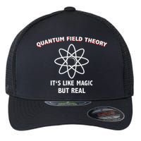 Quantum Field Theory ItS Like Magic Scientist Teacher Flexfit Unipanel Trucker Cap
