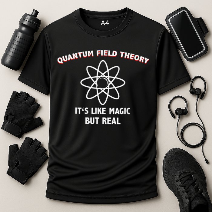 Quantum Field Theory ItS Like Magic Scientist Teacher Performance Shirt