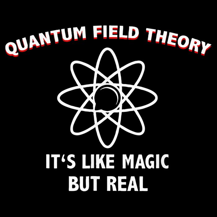 Quantum Field Theory ItS Like Magic Scientist Teacher Performance Shirt
