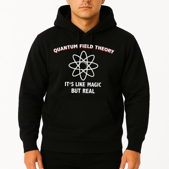 Quantum Field Theory ItS Like Magic Scientist Teacher Hoodie