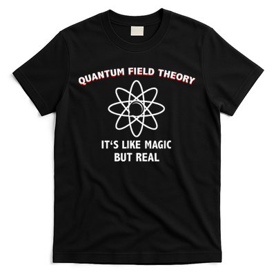 Quantum Field Theory ItS Like Magic Scientist Teacher T-Shirt