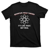 Quantum Field Theory ItS Like Magic Scientist Teacher T-Shirt