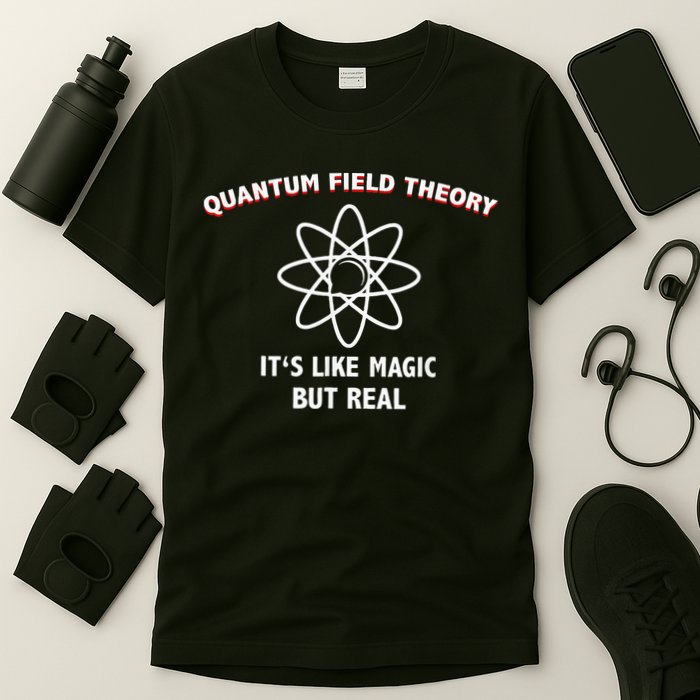Quantum Field Theory ItS Like Magic Scientist Teacher T-Shirt