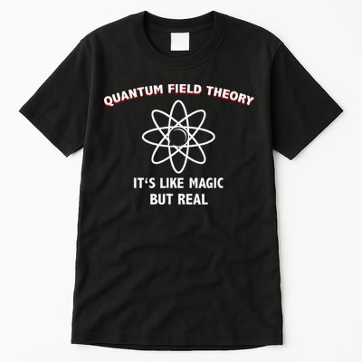 Quantum Field Theory ItS Like Magic Scientist Teacher Tall T-Shirt