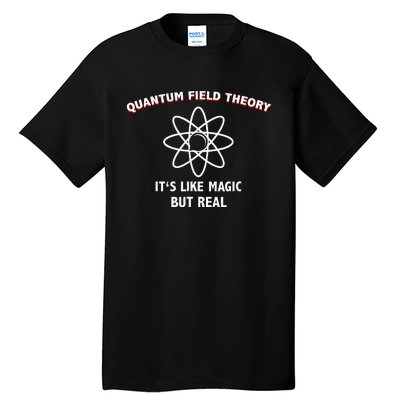 Quantum Field Theory ItS Like Magic Scientist Teacher Tall T-Shirt