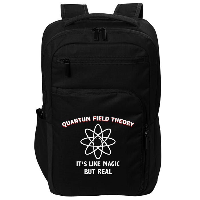 Quantum Field Theory ItS Like Magic Scientist Teacher Impact Tech Backpack