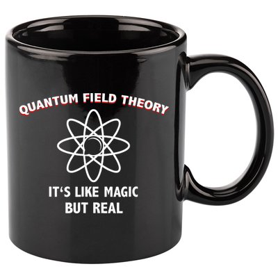 Quantum Field Theory ItS Like Magic Scientist Teacher 11oz C Handle Ceramic Mug