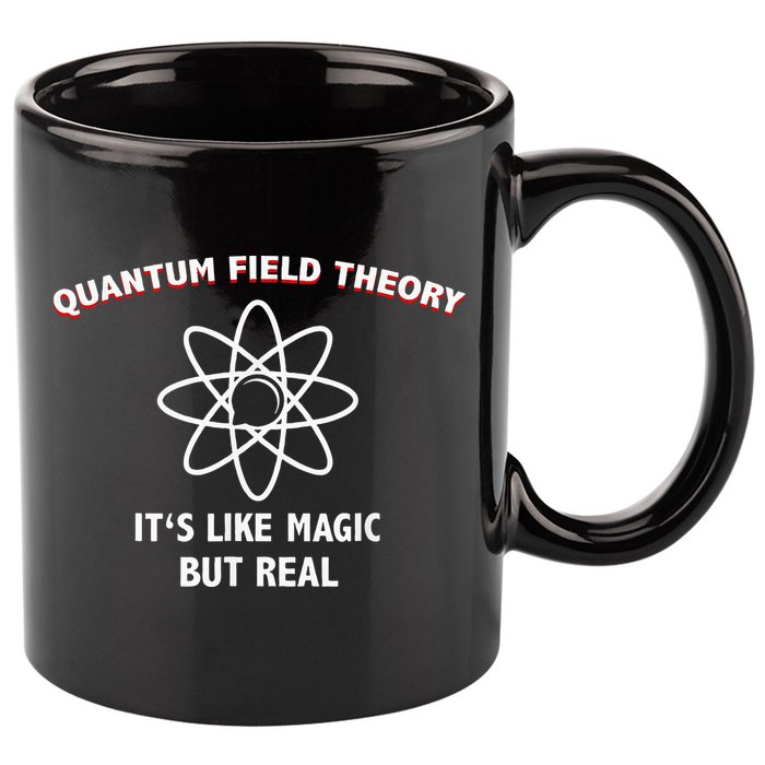 Quantum Field Theory ItS Like Magic Scientist Teacher 11oz C Handle Ceramic Mug