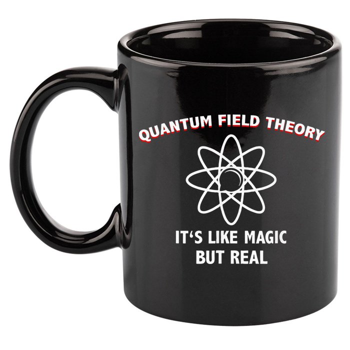 Quantum Field Theory ItS Like Magic Scientist Teacher 11oz C Handle Ceramic Mug