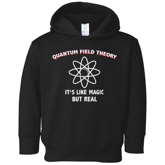 Quantum Field Theory ItS Like Magic Scientist Teacher Toddler Hoodie