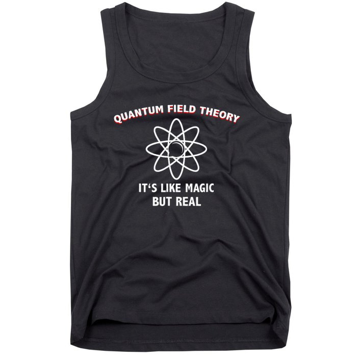 Quantum Field Theory ItS Like Magic Scientist Teacher Tank Top