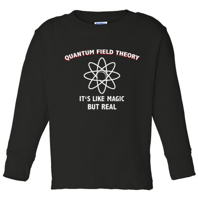 Quantum Field Theory ItS Like Magic Scientist Teacher Toddler Long Sleeve Shirt