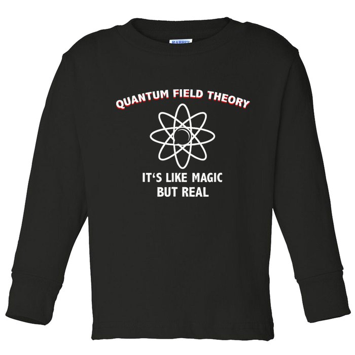 Quantum Field Theory ItS Like Magic Scientist Teacher Toddler Long Sleeve Shirt