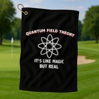 Quantum Field Theory ItS Like Magic Scientist Teacher Golf Towel