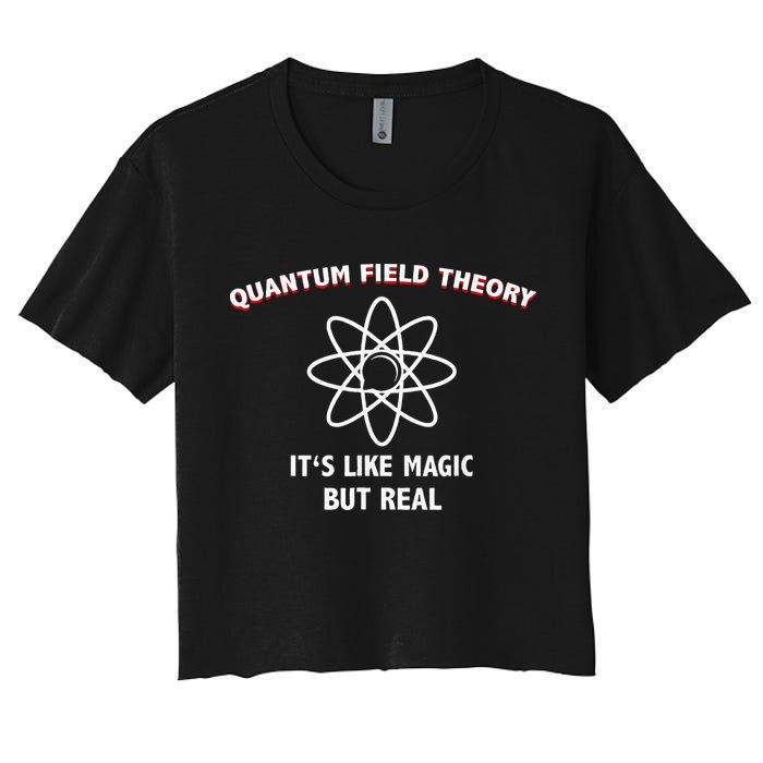 Quantum Field Theory ItS Like Magic Scientist Teacher Crop Top
