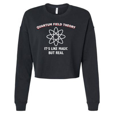 Quantum Field Theory ItS Like Magic Scientist Teacher Cropped Pullover Crew