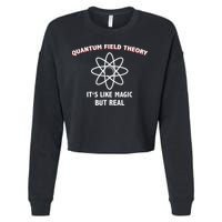 Quantum Field Theory ItS Like Magic Scientist Teacher Cropped Pullover Crew