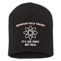 Quantum Field Theory ItS Like Magic Scientist Teacher Short Acrylic Beanie