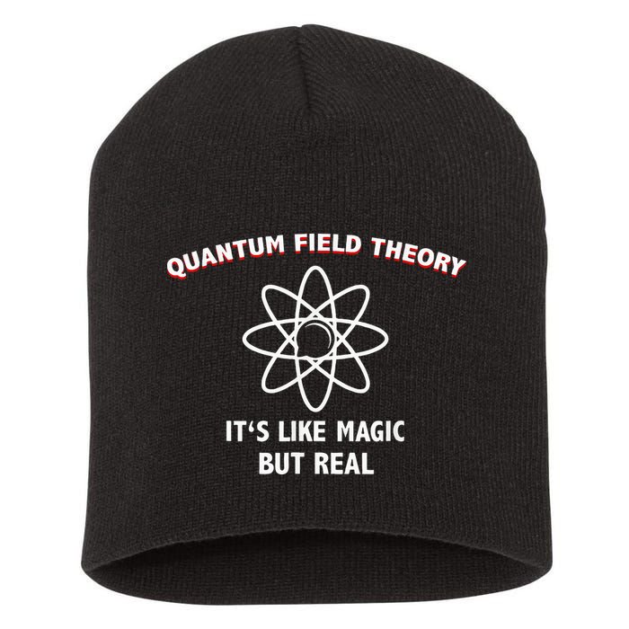 Quantum Field Theory ItS Like Magic Scientist Teacher Short Acrylic Beanie