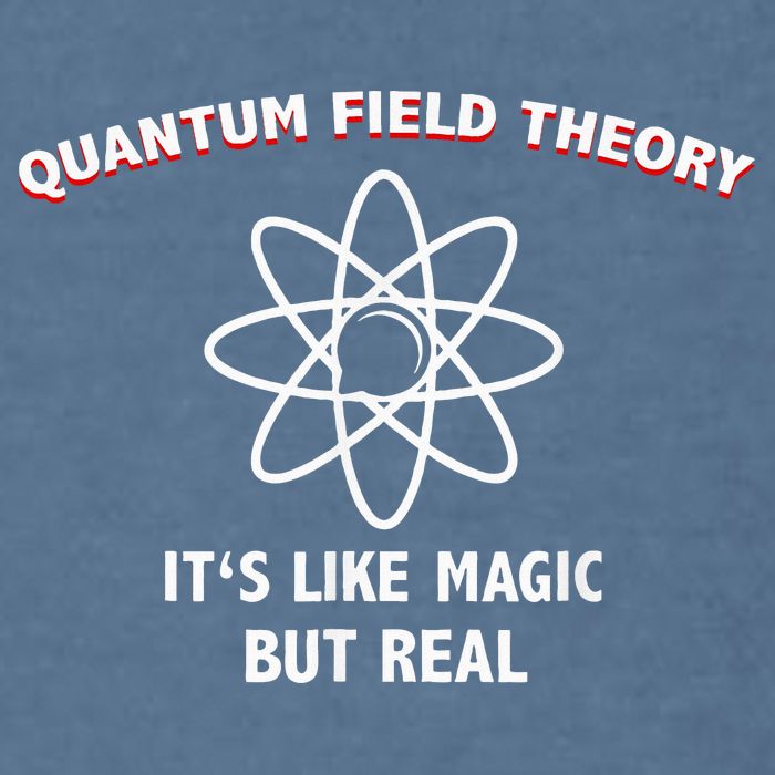 Quantum Field Theory ItS Like Magic Scientist Teacher Garment-Dyed Sweatshirt