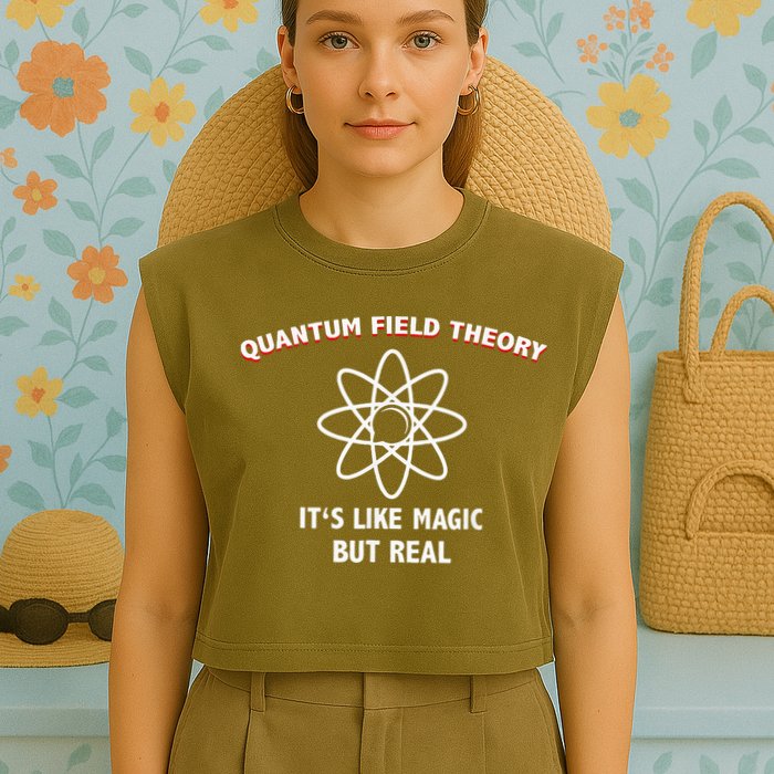 Quantum Field Theory ItS Like Magic Scientist Teacher Garment-Dyed Women's Muscle Tee