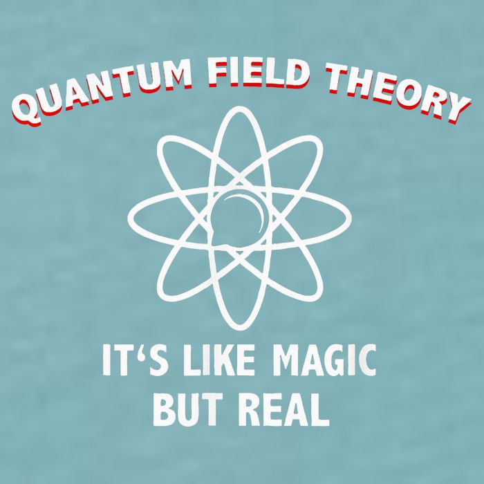 Quantum Field Theory ItS Like Magic Scientist Teacher Sueded Cloud Jersey T-Shirt