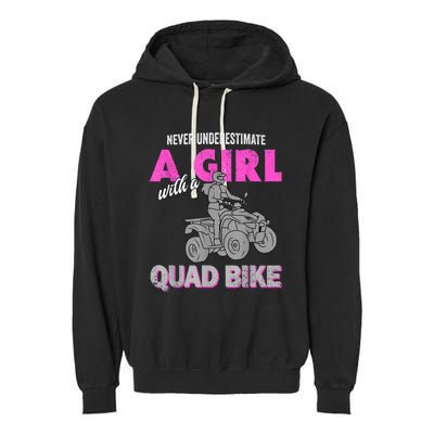 Quad Four Wheeler Never Underestimate A Girl 4 Wheeler Garment-Dyed Fleece Hoodie