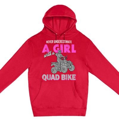 Quad Four Wheeler Never Underestimate A Girl 4 Wheeler Premium Pullover Hoodie