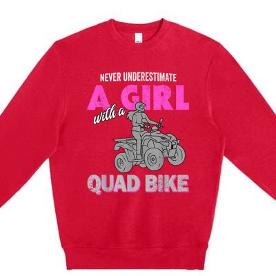 Quad Four Wheeler Never Underestimate A Girl 4 Wheeler Premium Crewneck Sweatshirt