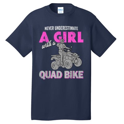 Quad Four Wheeler Never Underestimate A Girl 4 Wheeler Tall T-Shirt