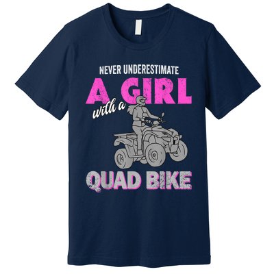 Quad Four Wheeler Never Underestimate A Girl 4 Wheeler Premium T-Shirt