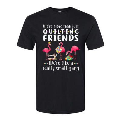 Quilting Flamingo Were More Than Just Quilting Friends Softstyle® CVC T-Shirt