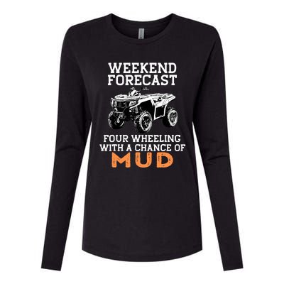 Quad Four Wheeler Weekend Forecast Mud 4 Wheeler Womens Cotton Relaxed Long Sleeve T-Shirt