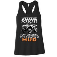 Quad Four Wheeler Weekend Forecast Mud 4 Wheeler Women's Racerback Tank