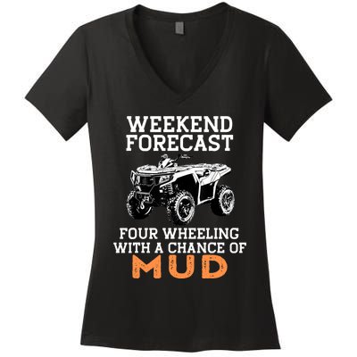 Quad Four Wheeler Weekend Forecast Mud 4 Wheeler Women's V-Neck T-Shirt