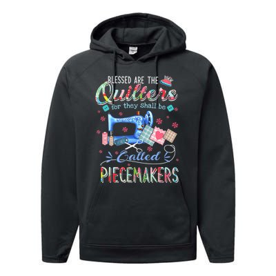 Quilting Gift Blessed Are The Quilters For They Shall Be Performance Fleece Hoodie