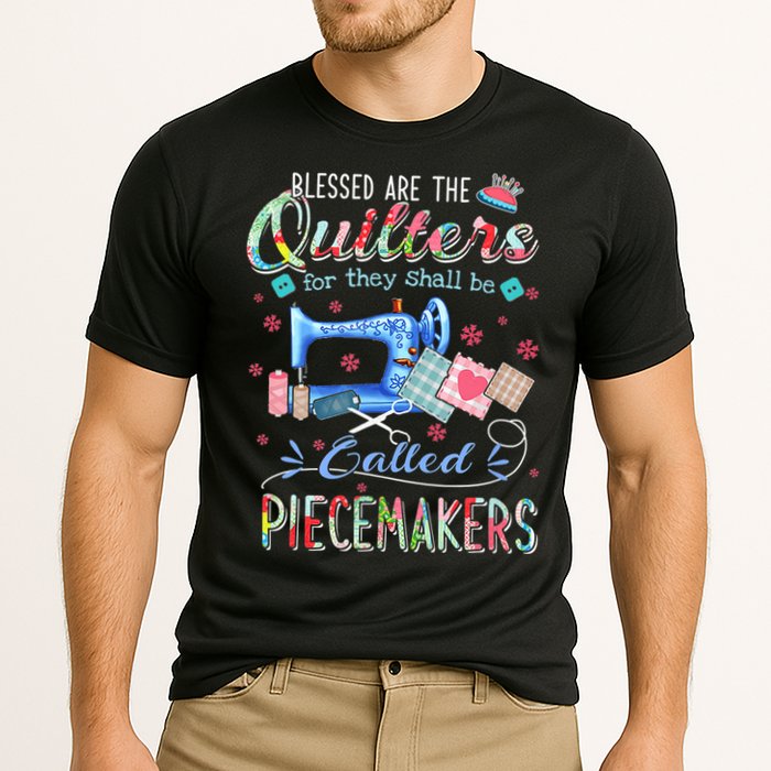 Quilting Gift Blessed Are The Quilters For They Shall Be Performance Shirt