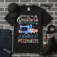 Quilting Gift Blessed Are The Quilters For They Shall Be Tall T-Shirt