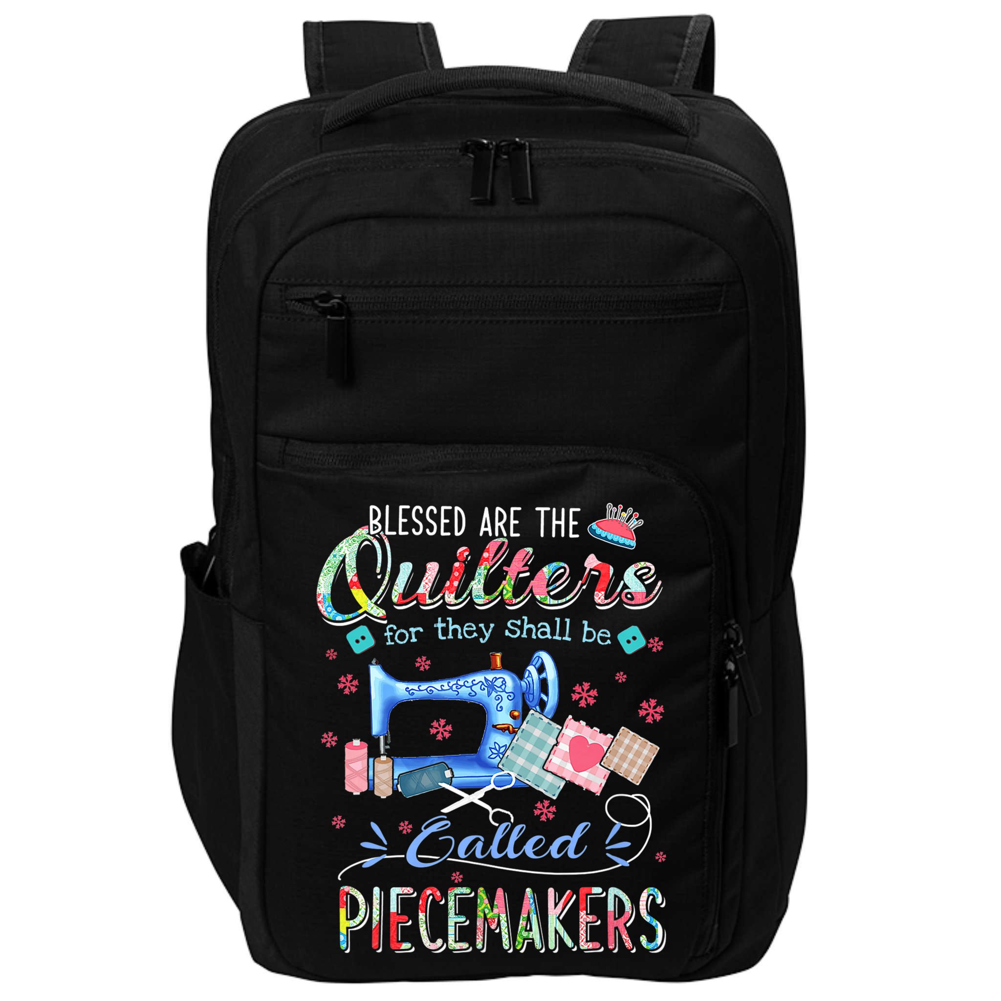 Quilting Gift Blessed Are The Quilters For They Shall Be Impact Tech Backpack