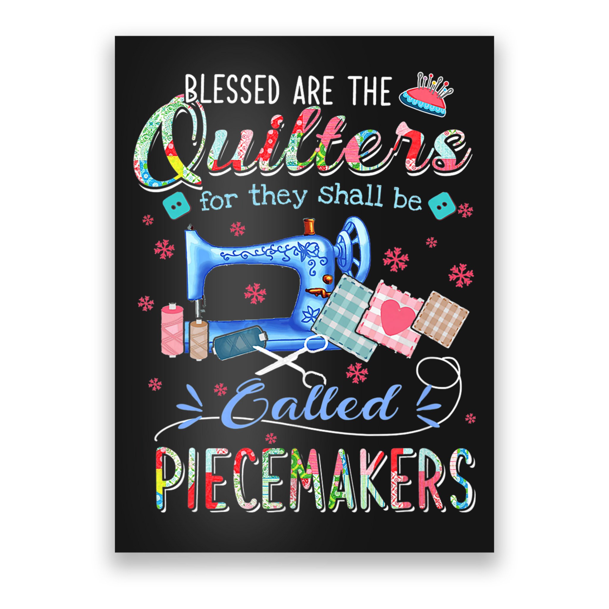 Quilting Gift Blessed Are The Quilters For They Shall Be Poster