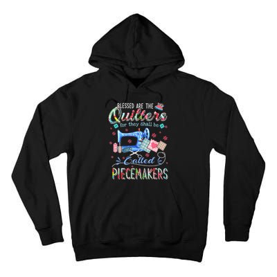 Quilting Gift Blessed Are The Quilters For They Shall Be Tall Hoodie