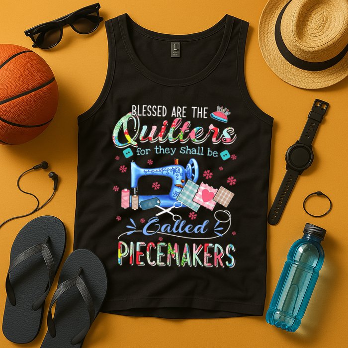 Quilting Gift Blessed Are The Quilters For They Shall Be Tank Top