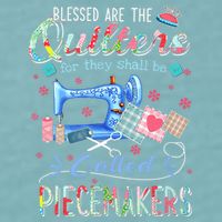 Quilting Gift Blessed Are The Quilters For They Shall Be Sueded Cloud Jersey T-Shirt