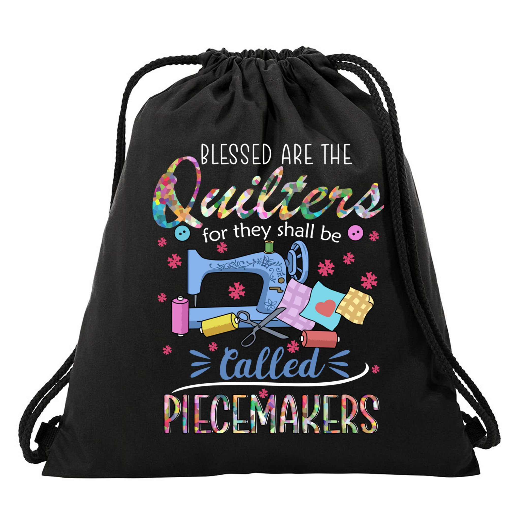 Quilting Great Gift Blessed Are Piecemakers Cool Gift For Quilters Gift Drawstring Bag