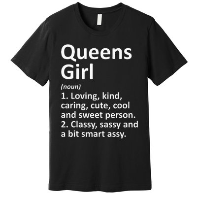 QUEENS GIRL NY NEW YORK Funny City Home Roots Gift Premium T-Shirt