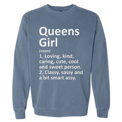 QUEENS GIRL NY NEW YORK Funny City Home Roots Gift Garment-Dyed Sweatshirt