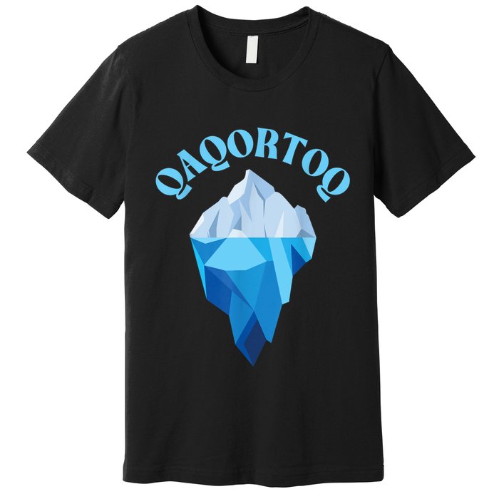 Qaqortoq Greenland Qaqortoq Iceberg Qaqortoq Premium T-Shirt